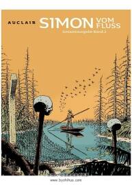 Simon vom Fluss Gesamtausgabe 第2册 Claude Auclair 漫画下载