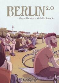 Berlin 2.0 全一冊 Alberto Madrigal - Mathilde Ramadier - Clément Bénech