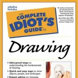 完全傻瓜绘画指南 The Complete idiot's Guide to Drawing PDF百度云 383P