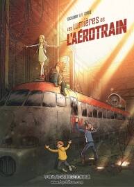 Les lumières de l'aérotrain 全一冊(cè) Aurélien Ducoudray - Johann Corgié 彩色歐美漫畫下載