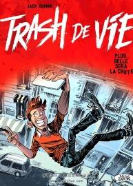 Trash de vie - Plus belle sera la chute 全一冊 Jack Domon - Julien Cazarre