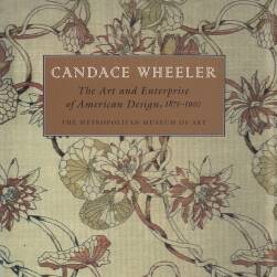 Candace Wheeler The Art and Enterprise of American Design