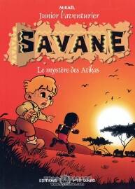Junior L'aventurier - Savane Le Mystere des Atikas 第1册 Mikaël 卡通法语漫画