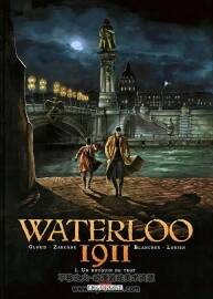 《Waterloo 1911》1-3册 Gloris & Zarcone