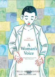 A Woman's Voice 英文 图像小说 Aude Mermilliod Martin Winckler 百度云下载