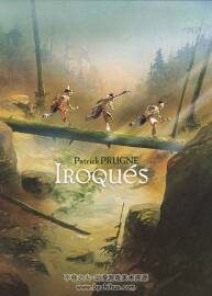 《Iroqués》（Iroquois） 全一册 Patrick Prugne