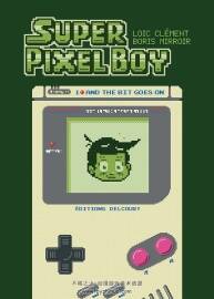 Super Pixel Boy 第1冊(cè) Lo?c Clement 漫畫(huà)下載