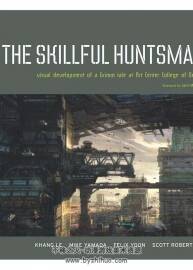 The Skillful Huntsman 概念艺术设定集 83P 百度网盘下载