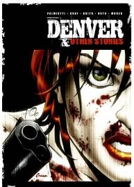 Denver and other stories 全一册 Jimmy Palmiotti - Justin Gray - Pier Brito - Phil N