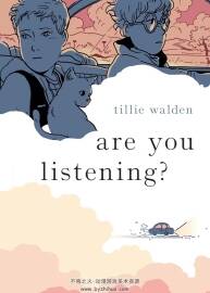 Are You Listening 英文 全一冊 百度網(wǎng)盤 Tillie Walden 百度網(wǎng)盤下載
