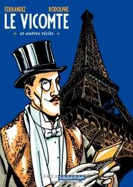 Le Vicomte et autres récits 全1冊 Rodolphe Ferrandez - Jacques Ferrandez