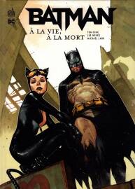 Batman - à la Vie, à la Mort 全一冊 Lee Weeks - Michael Lark - Tom King - Jér?me Wi