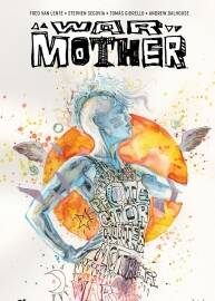 War Mother 第一冊(cè) Fred Van Lente - Stephen Segovia - Tomas Giorello