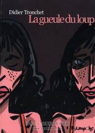 《La gueule du loup》全一册 Tronchet