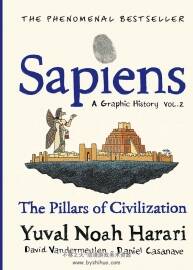 Sapiens A Graphic History 第2册 The Pillars of Civilization 漫画 百度网盘下载
