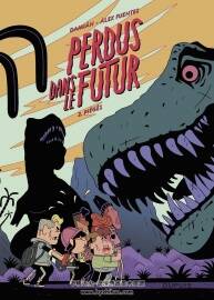 Perdus Dans Le Futur 第2册 Piégés 漫画 百度网盘下载