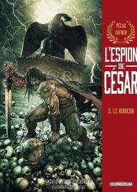 L'Espion De César Le Rubicon 第3册 Pécau. Jean-Pierre 漫画下载