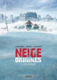 Neige Origines-Les Douze 第一冊(cè) Didier Convard - éric Adam - Fred Vignaux
