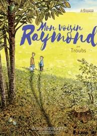 Mon voisin Raymond 全一册  Troubs