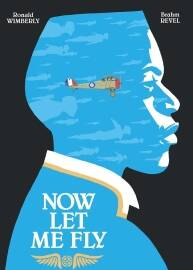 Now Let Me Fly: A Portrait of Eugene Bullard 一冊 Ronald Wimberly 漫畫下載