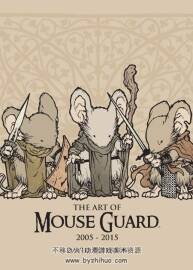 The Art of Mouse Guard-精靈鼠小兵藝術(shù)畫集 百度網(wǎng)盤下載