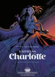 Empress Charlotte 夏洛特皇后 英文版 第一冊(cè) Fabien Nury / Matthieu Bonhomme  impératrice