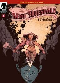 Miss Truesdale and the Fall of Hyperborea 第1冊 Mike Mignola 漫畫下載