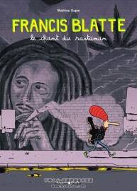 Francis Blatte Le Chant Du Rastaman Mathieu Sapin 漫畫下載