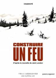Construire un feu - NE 全一冊 Christophe Chabouté  - Jack London 雪山冒險漫畫