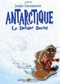 Junior L'aventurier - Antarctique Le Dernier Secret 第6册 Mikaël 法语儿童漫画