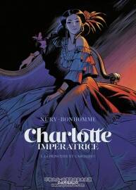 Charlotte impératrice - La Princesse et l'Archiduc 第一冊 Nury Fabien - Bonhomme Ma