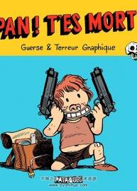 Pan ! T'es mort ! 全一冊 Terreur Graphique - Guillaume Guerse 諷刺漫畫