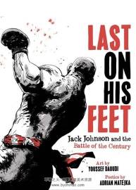 Last On His Feet: Jack Johnson and the Battle of the Century 一册 Youssef Daoudi