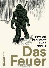 Das Feuer 全一册 Joe-G Pinelli - Henri Barbusse - Patrick Pécherot 手绘素描风漫画