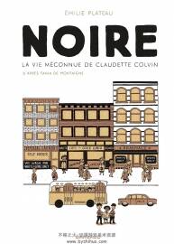 Noire, la vie méconnue de Claudette Colvin 第0冊 Plateau Emilie