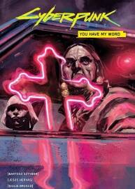 Cyberpunk 2077: You Have My Word 一冊 Bartosz Sztybor 漫畫下載