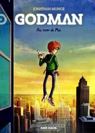 Godman - Au nom de moi 第1册 Jonathan Munoz - Rebecca Morse 全彩法语漫画