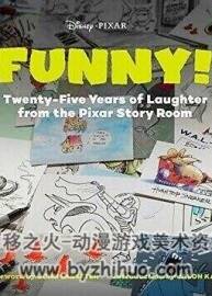 Funny ! twenty-five years of laughter from the Pixar story room 迪士尼皮克斯 英文 PDF 9M